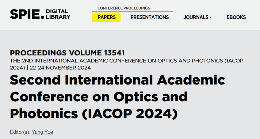 Spie Digital Library 第四届光学与光子学国际学术会议(IACOP 2026)